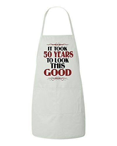 It Took 50 Years To Look This Good Birthday Apron by BeeGeeTees