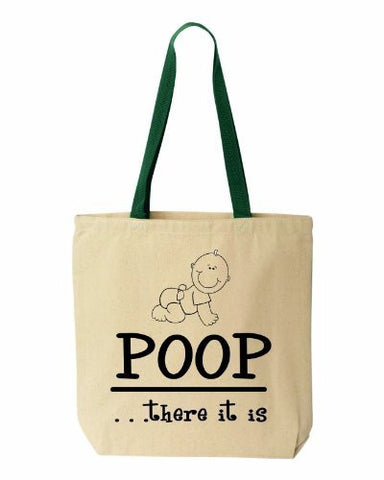 POOP There it is - Diaper Bag - Funny Cotton Canvas Tote - Reusable by BeeGeeTees 00002