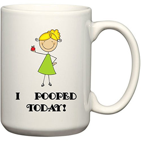 I Pooped Today 15 oz Coffee Mug or Tea Cup by BeeGeeTees