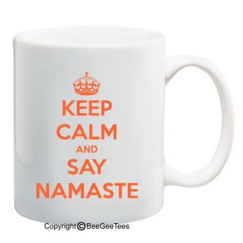 Keep Calm and Say Namaste - Coffee Mug by BeeGeeTees (11 oz)