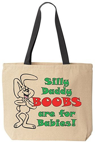 BeeGeeTees Silly Daddy BOOBS are for Babies! Reusabe Tote Bag Black Handle