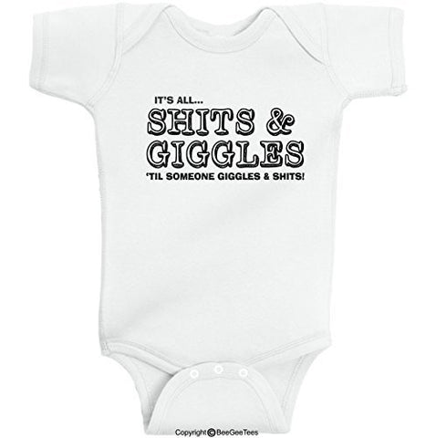 It's All Sh*ts And Giggles Until Someone Giggles And Sh*ts Funny Baby by BeeGeeTees®