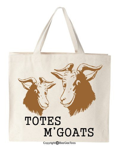 Totes M'Goats - Funny Cotton Canvas Tote Bag - Reusable by BeeGeeTees 00955