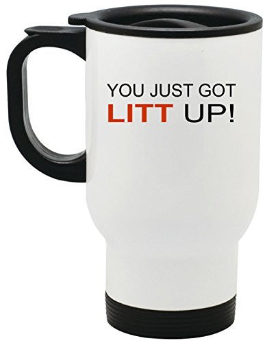 You Just Got Litt Up on Suits Stainless Steel Travel Mug by BeeGeeTees® (14 oz)