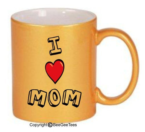 I Love Mom Coffee Mug or Tea Cup by BeeGeeTees