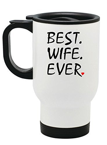 BeeGeeTees® "Best Wife Ever" Travel Mug - 14 oz Stainless Steel To Go Cup