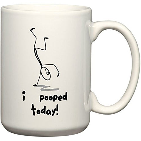 I Pooped Today 15 oz Coffee Mug or Tea Cup by BeeGeeTees