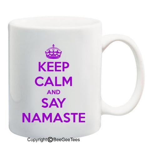 Keep Calm and Say Namaste - Coffee Mug by BeeGeeTees (11 oz)