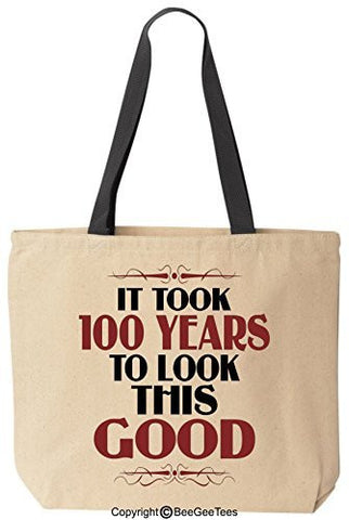 It Took 100 Years To Look This Good Birthday Tote Funny Canvas Reusable Bag by BeeGeeTees