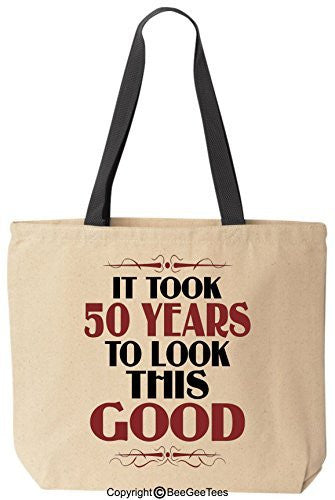 It Took 50 Years To Look This Good Birthday Tote Funny Canvas Reusable Bag by BeeGeeTees