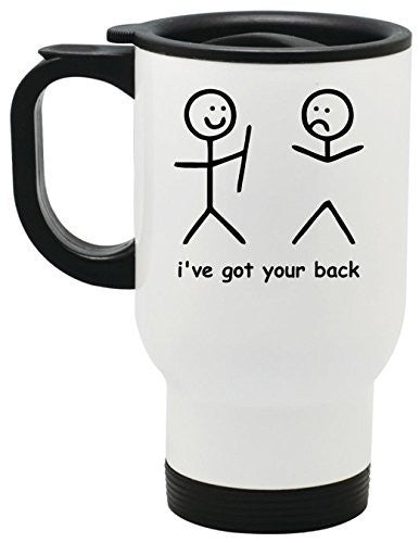 i've got your back Steel Travel Mug by BeeGeeTees® (14 oz)