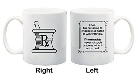 Pharmacists Never Attack Anyone Who Is Unarmed It Funny Coffee Mug or Tea Cup by BeeGeeTees (11 oz)