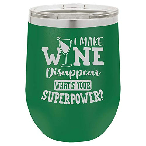 What's Your Super Power I Make Wine Disappear Funny Wine Tumbler Laser Engraved Insulated Unbreakable Stainless Steel Cup with Lid