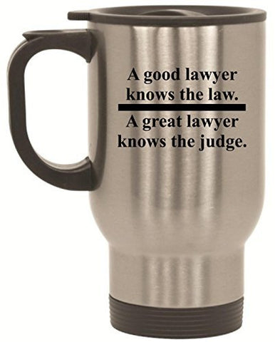 A GOOD LAWYER KNOWS THE LAW 14 oz Stainless Steel Travel Mug by BeeGeeTees®