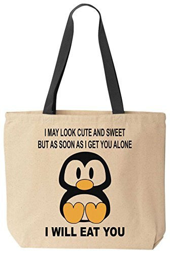 I May Look Cute and Sweet Penguin Funny Cotton Canvas Tote Bag Reusable by BeeGeeTees