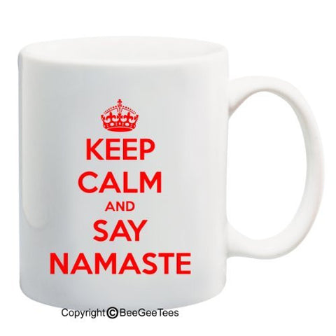 Keep Calm and Say Namaste - Coffee Mug by BeeGeeTees (11 oz)