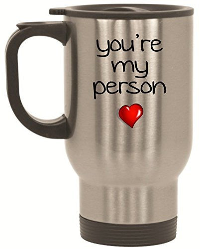 You're My Person Stainless Steel Valentines Day Gift Travel Mug from Grey's Anatomy by BeeGeeTees® (14 oz)