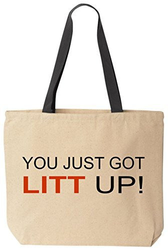 You Just Got Litt Up! - Funny Cotton Canvas Tote Bag - Reusable by BeeGeeTees 05317