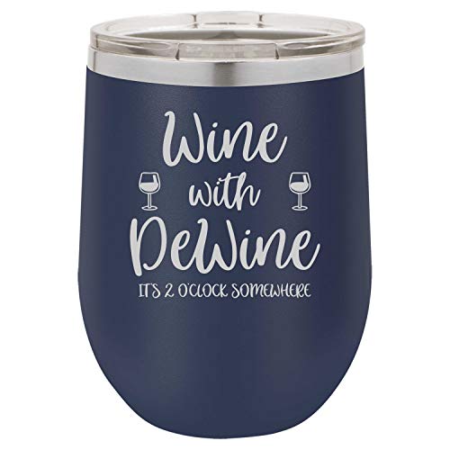 Wine With DeWine In Ohio Funny Wine Tumbler Laser Engraved Insulated Unbreakable Stemless Cup With Lid