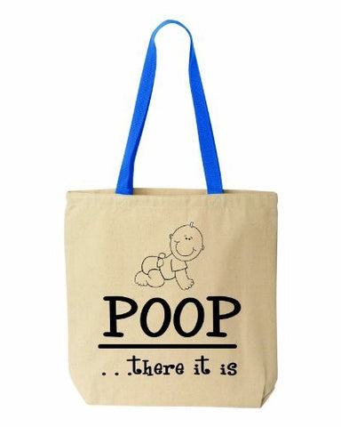 POOP There it is - Diaper Bag - Funny Cotton Canvas Tote - Reusable by BeeGeeTees 00002