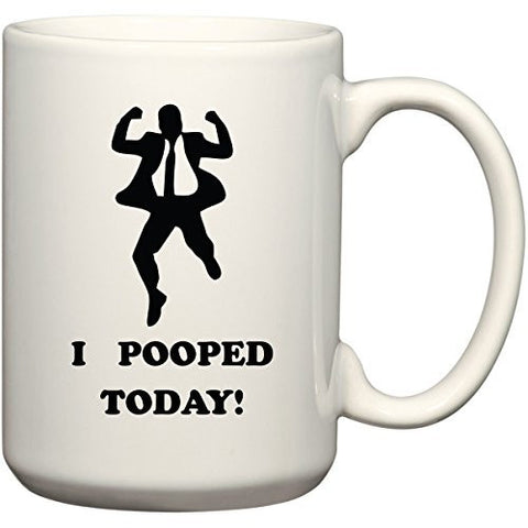 I Pooped Today 15 oz Coffee Mug or Tea Cup by BeeGeeTees