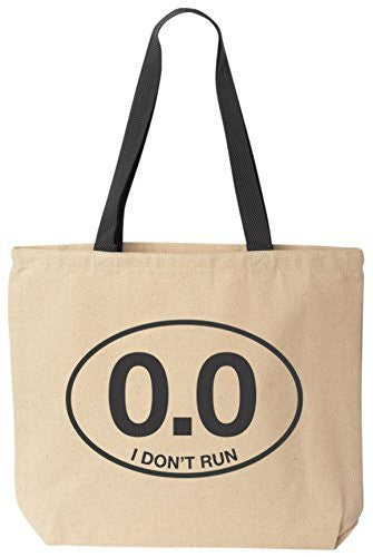 I Don't Run 0.0 - Funny Reusabe Tote Bag Black Handle by BeeGeeTees®