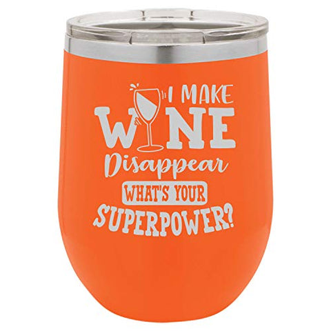 What's Your Super Power I Make Wine Disappear Funny Wine Tumbler Laser Engraved Insulated Unbreakable Stainless Steel Cup with Lid