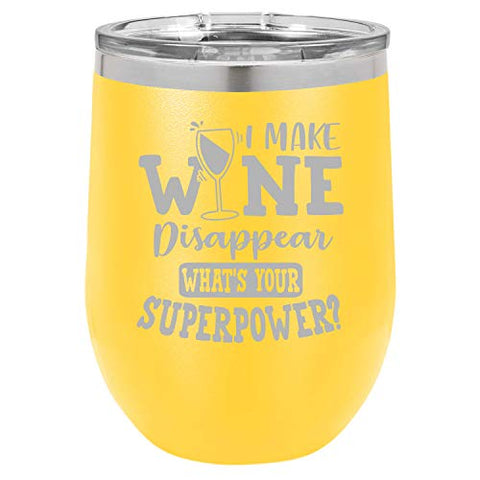 What's Your Super Power I Make Wine Disappear Funny Wine Tumbler Laser Engraved Insulated Unbreakable Stainless Steel Cup with Lid