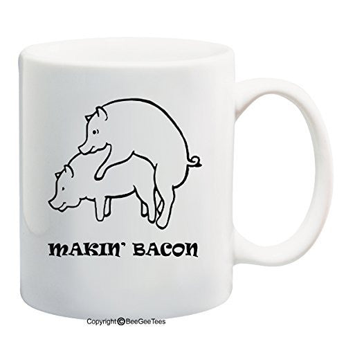 Makin' Bacon Coffee Mug Valentines Day Gift by BeeGeeTees® (11 oz)