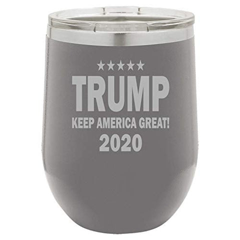 Keep America Great 2020 Funny Wine Tumbler Laser Engraved Insulated Unbreakable Stemless Cup With Lid