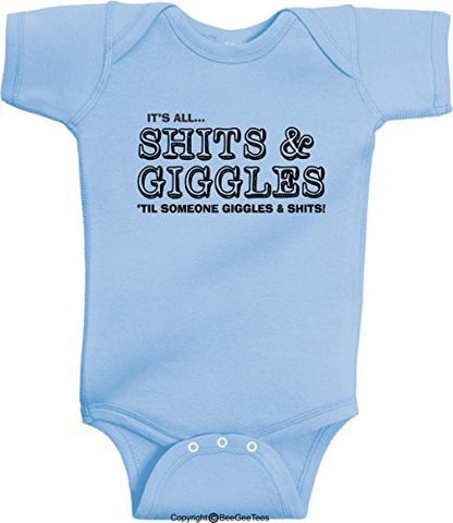 It's All Sh*ts And Giggles Until Someone Giggles And Sh*ts Funny Baby by BeeGeeTees®