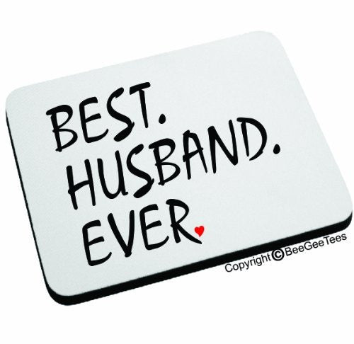 BEST HUSBAND EVER Mouse Pad. Happy Birthday Gift! by BeeGeeTees 04882