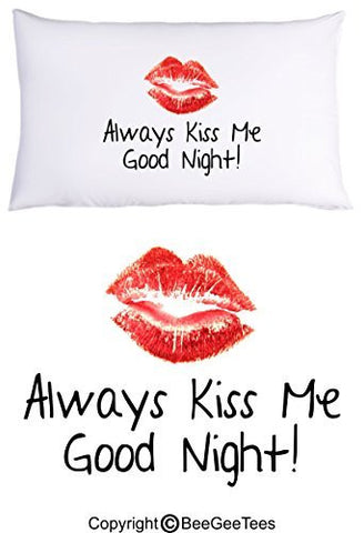 Always Kiss Me Good Night - Lips Pillowcase Valentines Day Gift by BeeGeeTees® (1 Queen Pillowcase)