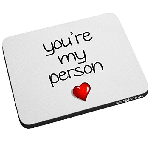 You're My Person Mouse Pad Valentines Day from Grey's Anatomy by BeeGeeTees