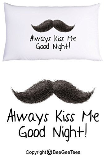 Always Kiss Me Good Night - Mustache Pillowcase Valentines Day Gift by BeeGeeTees® (1 Queen Pillowcase)