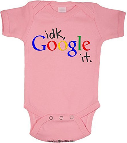 I Don't Know idk Google It Funny Baby One Piece by BeeGeeTees® (Boys and Girls)