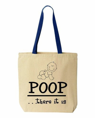 POOP There it is - Diaper Bag - Funny Cotton Canvas Tote - Reusable by BeeGeeTees 00002