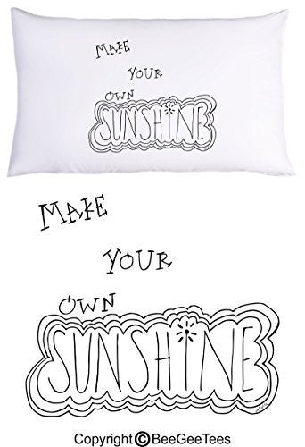 Make Your Own Sunshine Motivational Pillowcase Gift by Vanessa BeeGeeTees® (1 Queen Pillowcase)