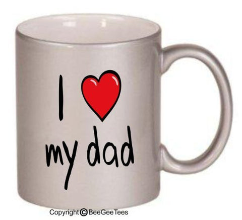 I Love My Dad - Happy Fathers Day by BeeGeeTees