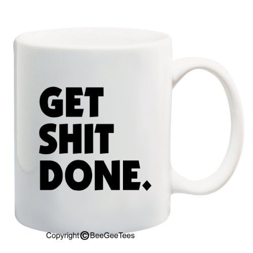 Get Shit Done Coffee Mug