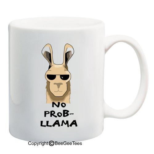 No Prob-Llama - 15 oz Funny Mug by BeeGeeTees 00339