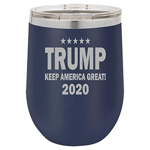 Keep America Great 2020 Funny Wine Tumbler Laser Engraved Insulated Unbreakable Stemless Cup With Lid