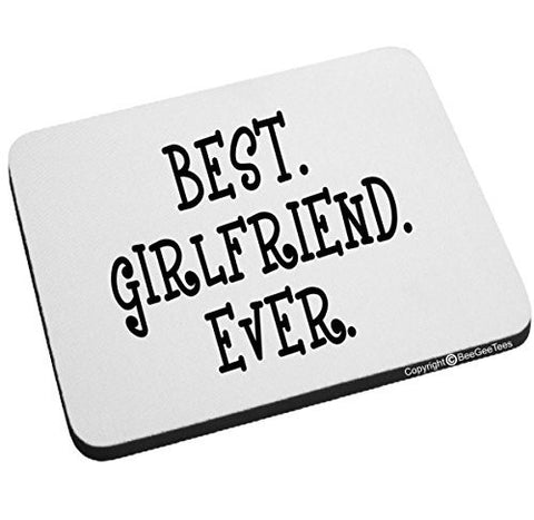 Best Girlfriend Ever Mouse Pad Valentines Day Birthday Gift by BeeGeeTees