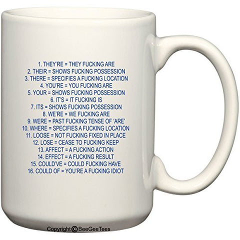 Bad Grammar Expletive Funny Coffee Mug or Tea Cup by BeeGeeTees