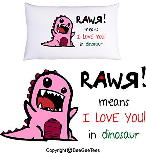 RAWR means I LOVE YOU in pink dinosaur Pillowcase Valentines Day Gift by BeeGeeTees® (1 Queen Pillowcase)