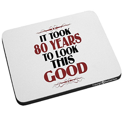 It Took 80 Years To Look This Good Birthday Mouse Pad by BeeGeeTees