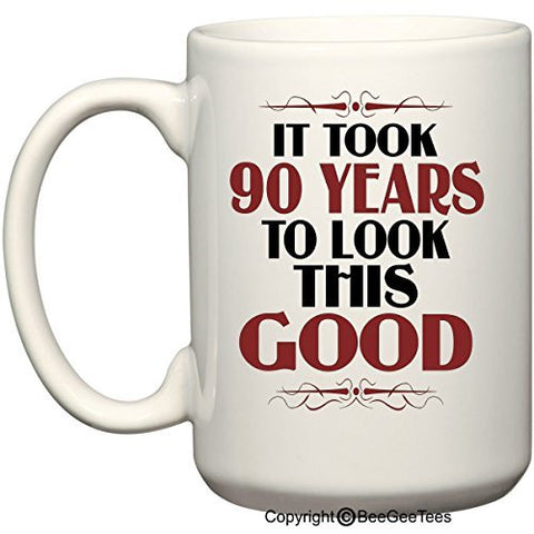 It Took 90 Years To Look This Good Birthday Mug by BeeGeeTees