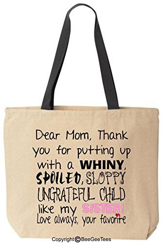 Dear Mom Thanks For Putting Up With A Spoiled Reusable Canvas Bag by BeeGeeTees®