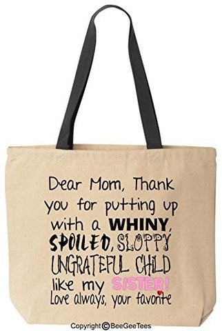 Dear Mom Thanks For Putting Up With A Spoiled Reusable Canvas Bag by BeeGeeTees®