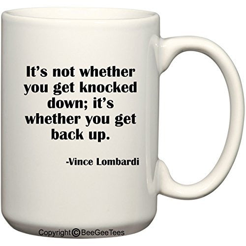 It's not whether you get knocked down it's whether you get back up Vince Lombardi Coffee Mug 15 oz